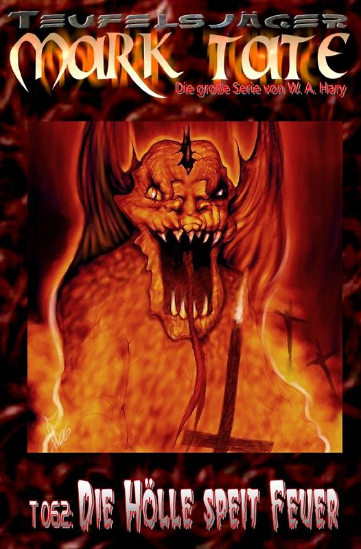 TEUFELSJÄGER MARK TATE / TEUFELSJÄGER Mark Tate 062: Die Hölle speit Feuer