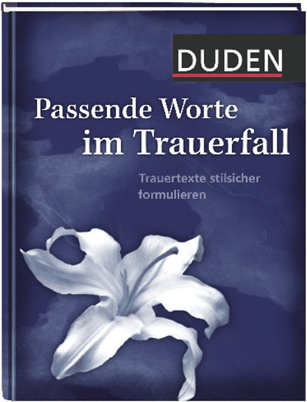 Duden - Passende Worte im Trauerfall
