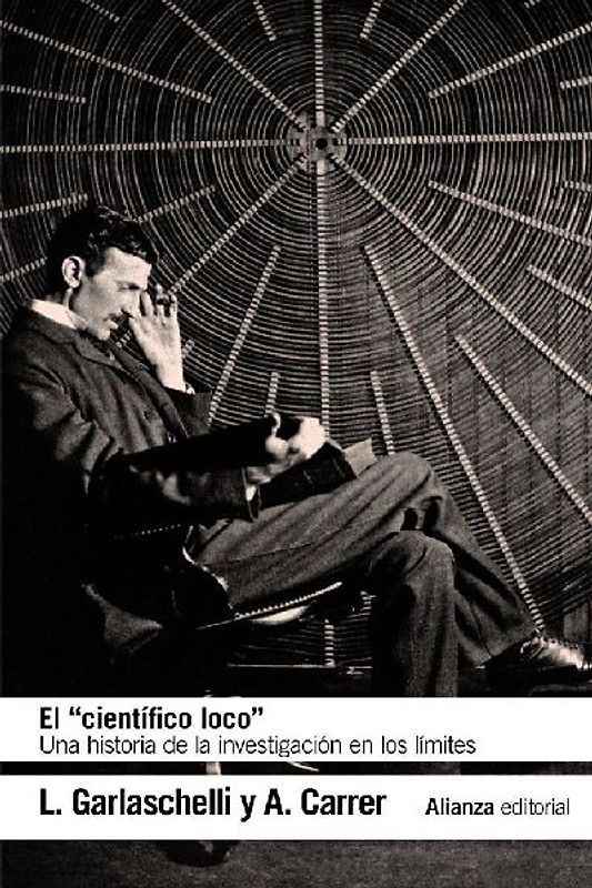 El "científico loco" : una historia de la investigación en los límites