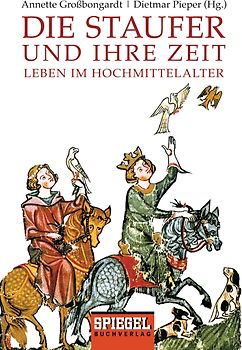 Die Staufer und ihre Zeit