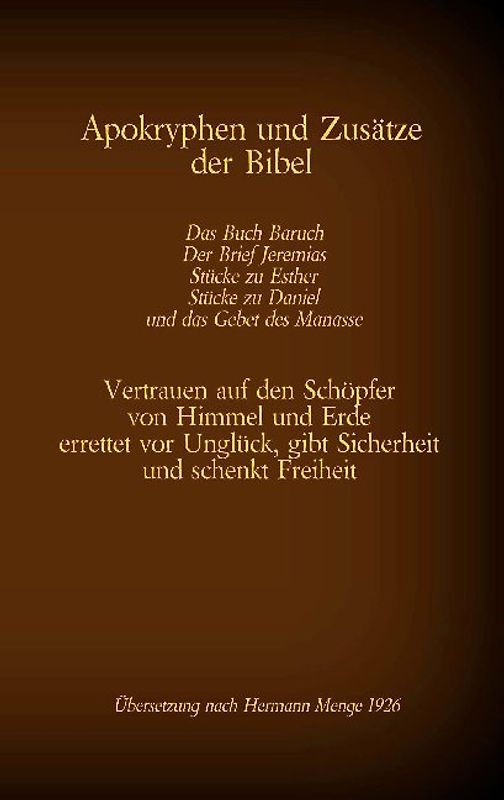 Apokryphen und Zusätze der Bibel: Das Buch Baruch, Der Brief Jeremias, Stücke zu Esther, Stücke zu Daniel und das Gebet des Manasse