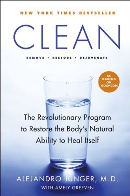 Clean: The Revolutionary Program to Restore the Body's Natural Ability to Heal Itself