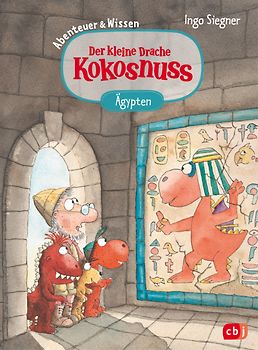 Der kleine Drache Kokosnuss – Abenteuer & Wissen - Altes Ägypten