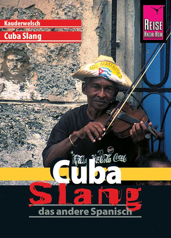 Reise Know-How Sprachführer Cuba Slang - das andere Spanisch
