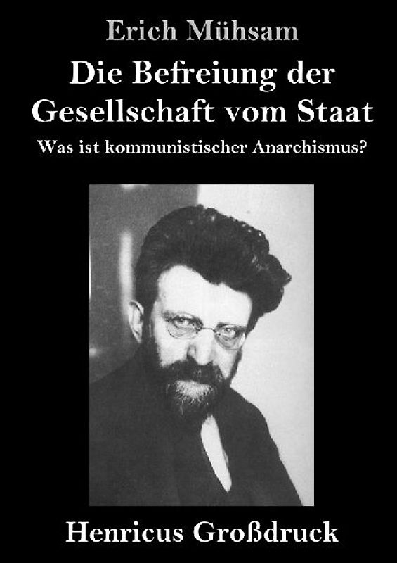 Die Befreiung der Gesellschaft vom Staat (Großdruck)