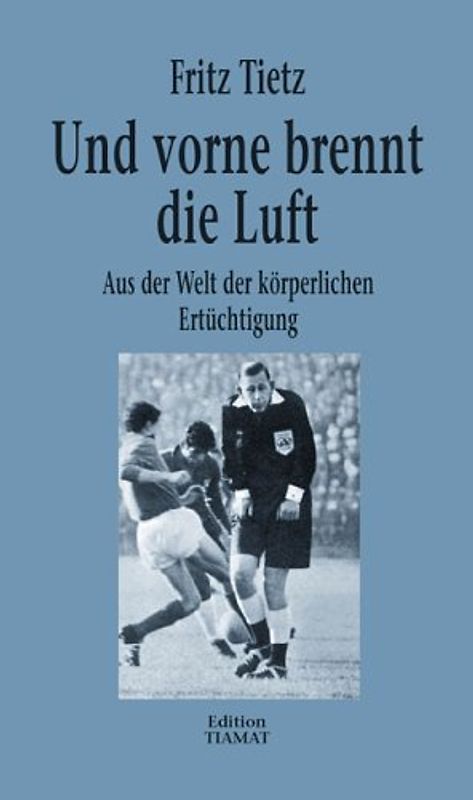 Und vorne brennt die Luft