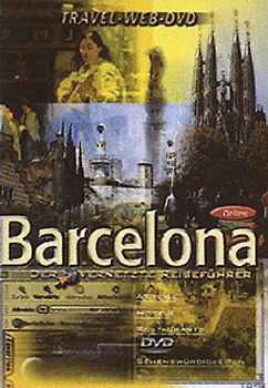 Internet Travelguide - Barcelona - der vernetzte Reiseführer DVD