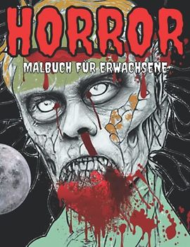Horror Malbuch Für Erwachsene: Goth & Horror Malbuch Für Erwachsene | Horror Malbuch Für Erwachsene Mit Vampiren, Monstern Und Zombies