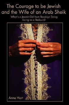 The Courage to Be Jewish and the Wife of an Arab Sheik
