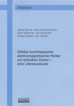 Effekte hochfrequenter elektromagnetischer Felder auf zellulärer Ebene – eine Literaturstudie