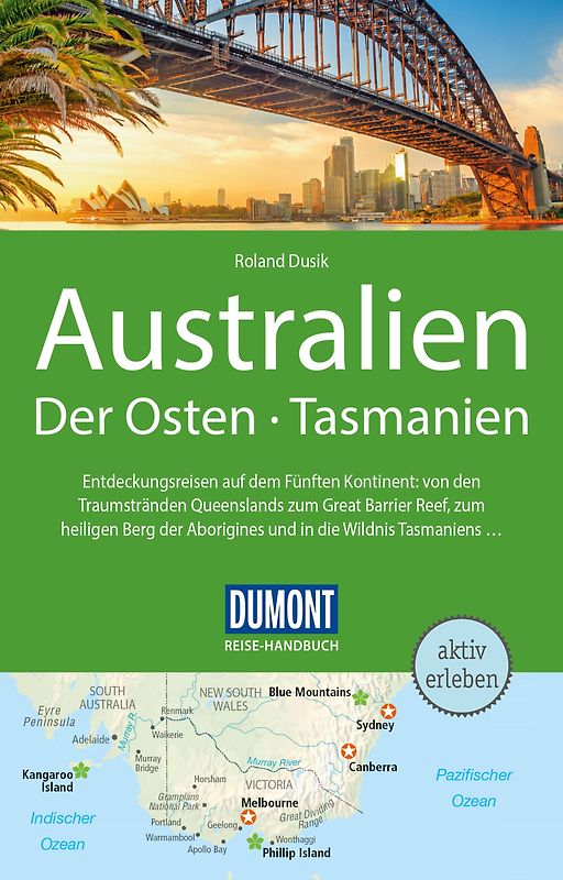 DUMONT Reise-Handbuch Reiseführer Australien, Der Osten und Tasmanien