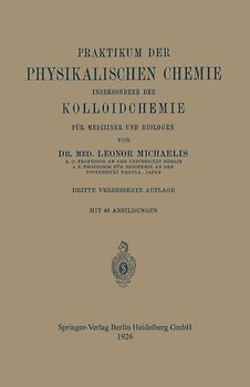 Praktikum der Physikalischen Chemie insbesondere der Kolloidchemie für Mediziner und Biologen