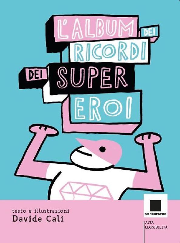 L' album dei ricordi dei supereroi. Ediz. ad alta leggibilità