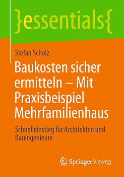 Baukosten sicher ermitteln – Mit Praxisbeispiel Mehrfamilienhaus