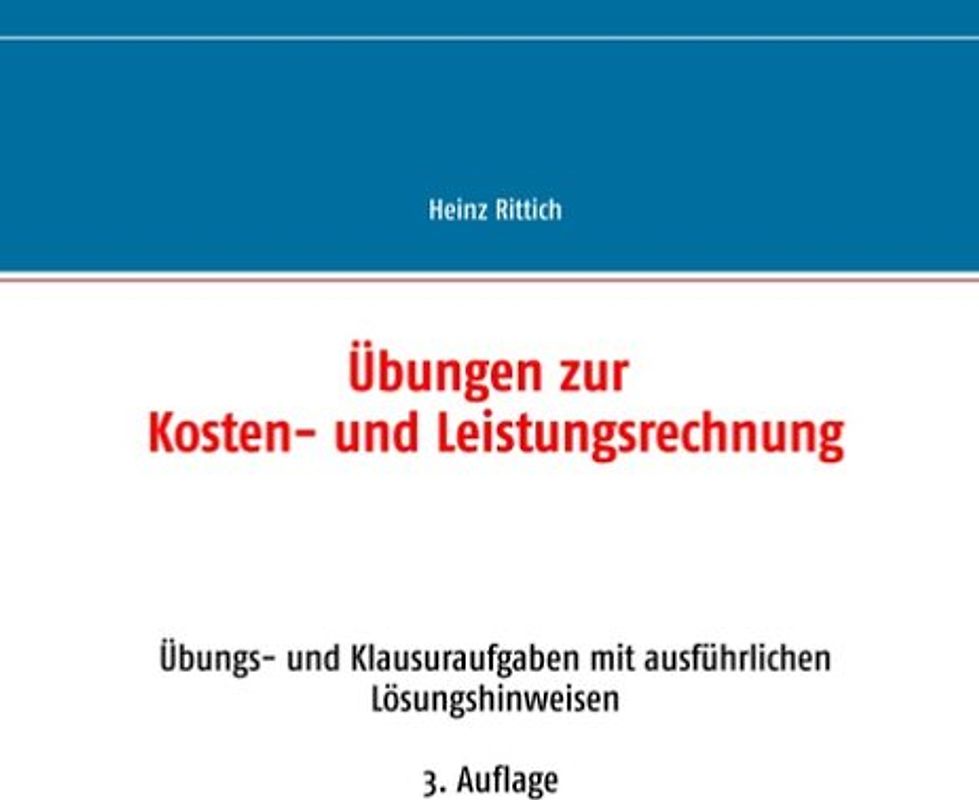 Übungen zur Kosten- und Leistungsrechnung
