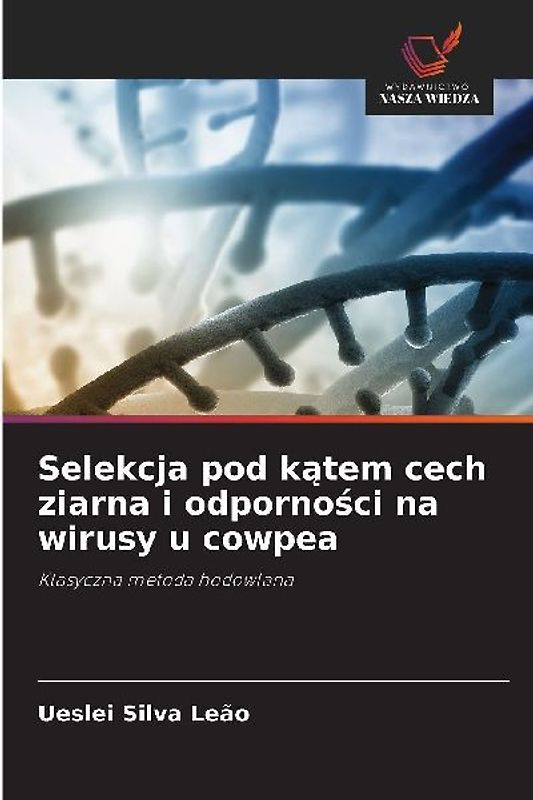 Selekcja pod k¿tem cech ziarna i odporno¿ci na wirusy u cowpea