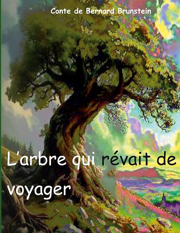 L'arbre qui revait de voyager