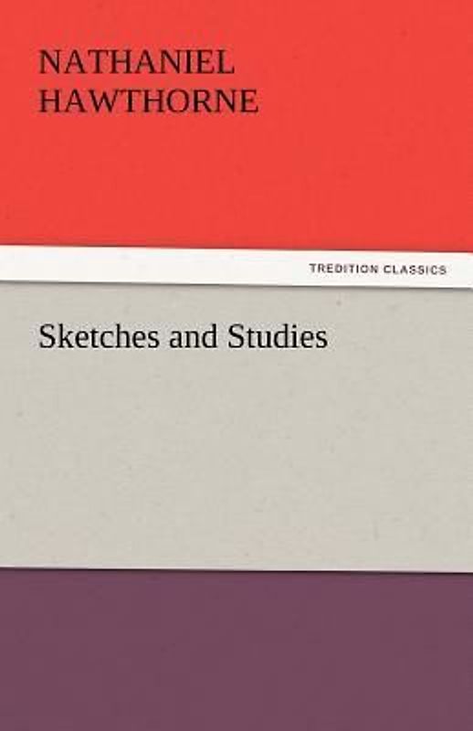 Sketches and Studies