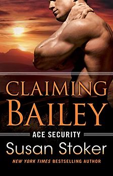 Claiming Bailey (Ace Security, 3, Band 3)