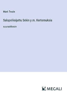 Salapoliisijuttu Sekin y.m. Kertomuksia
