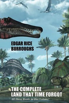 The Complete Land That Time Forgot