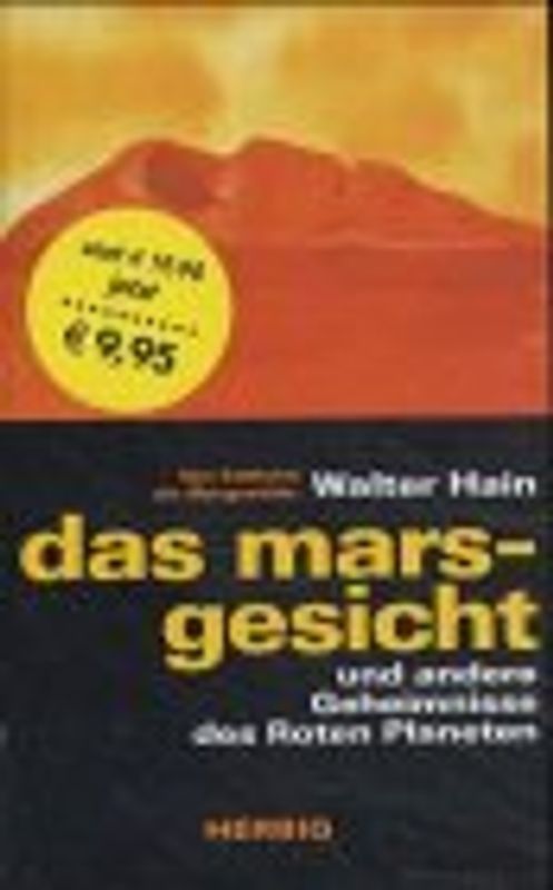 Das Marsgesicht und andere Geheimnisse des roten Planeten. Vom Entdecker des Marsgesichts