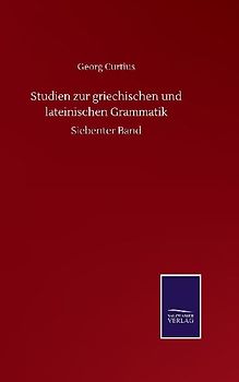Studien zur griechischen und lateinischen Grammatik