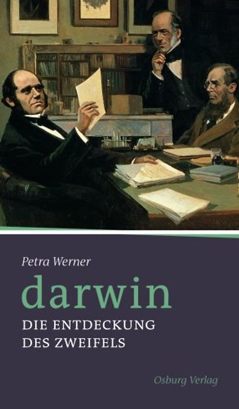 Darwin. Die Entdeckung des Zweifels