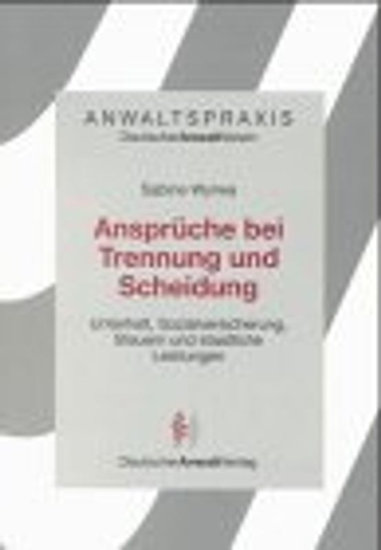 Ansprüche bei Trennung und Scheidung