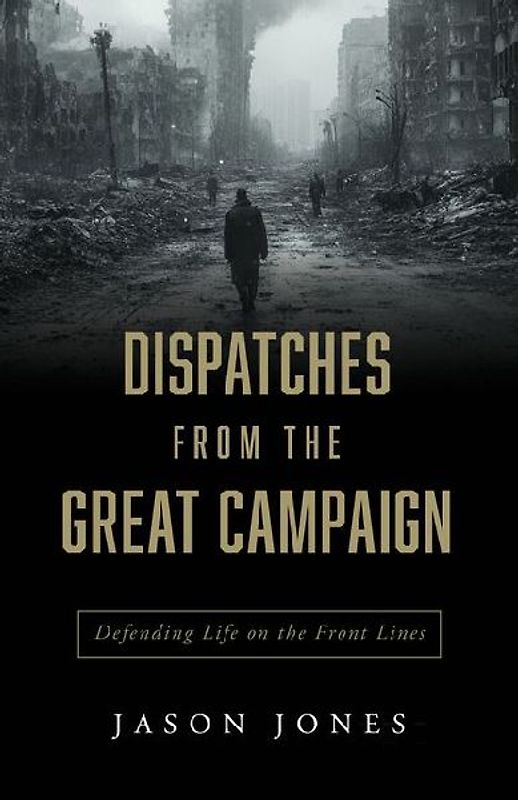 Dispatches from the Great Campaign