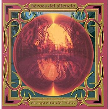 Heroes Del Silencio - El Espiritu Del Vino