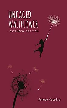 Uncaged Wallflower - Extended Edition