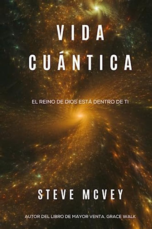 Vida Cuántica: El Reino De Dios Está Dentro De Ti