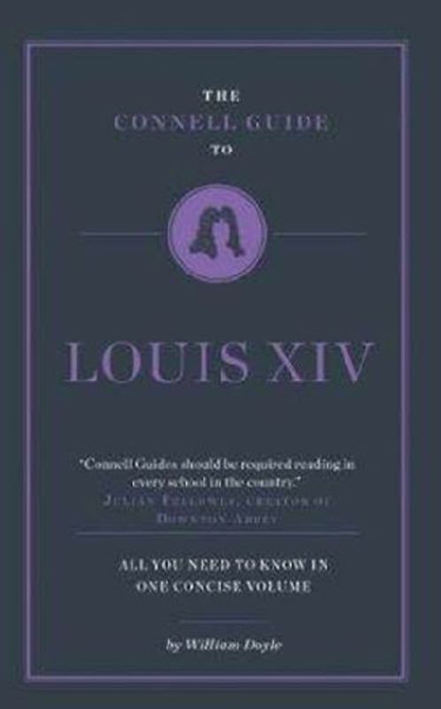 The Connell Guide To Louis XIV