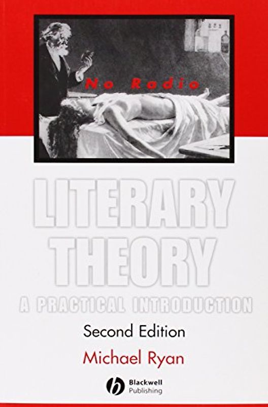 Literary Theory: A Practical Introduction - Michael Ryan
