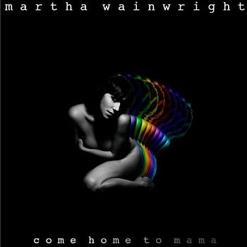 Wainwright,Martha - Come Home to Mama