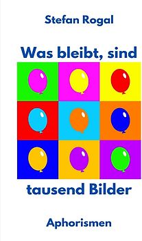 Was bleibt, sind tausend Bilder