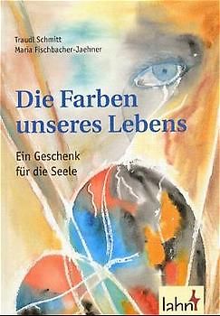 Die Farben unseres Lebens