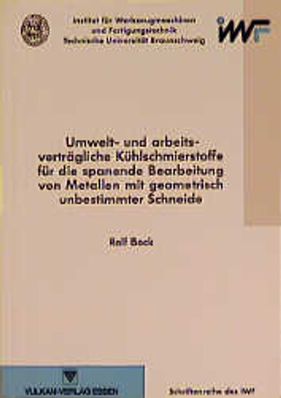 Umwelt- und arbeitsverträgliche Kühlschmierstoffe für die sparende Bearbeitung von Metallen mit geometrisch unbestimmter Schneide