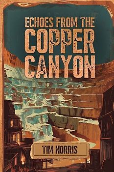 Echoes From The Copper Canyon
