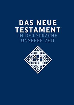 Das neue Testament. Übertragen in die Sprache unserer Zeit. Blaue Ausgabe