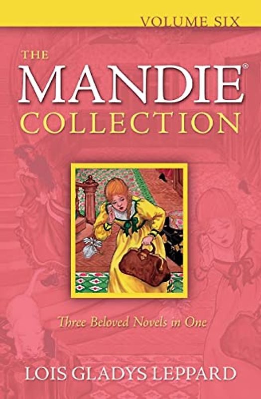 Mandie Collection: 6 (Mandie Mysteries, 24-26, Band 6)