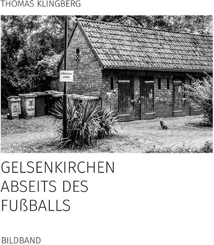 Gelsenkirchen abseits des Fußballs