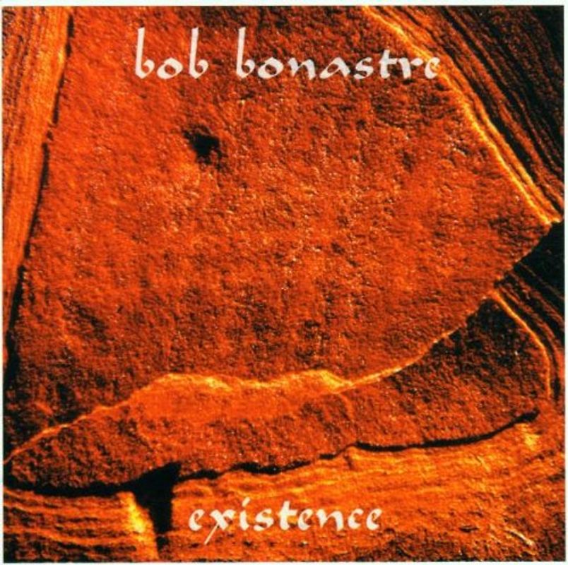Bob Bonastre - Existence