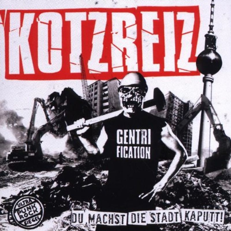 Kotzreiz - Du Machst die Stadt Kaputt