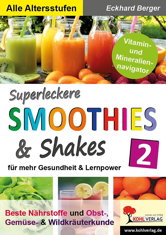 Superleckere SMOOTHIES und Shakes / Band 2