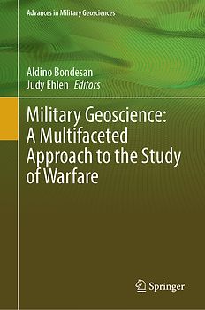 Military Geoscience: A Multifaceted Approach to the Study of Warfare