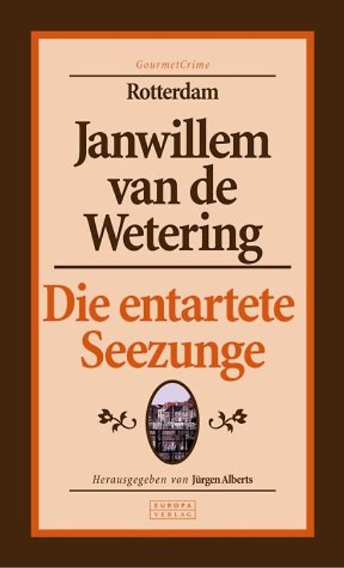 Die entartete Seezunge. GourmetCrime: Rotterdam