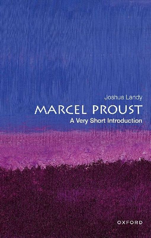 Marcel Proust: A Very Short Introduction