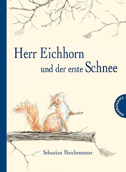 Herr Eichhorn: Herr Eichhorn und der erste Schnee